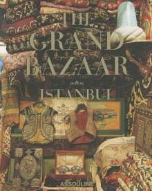 The Grand Bazaar Istanbul - Laziz Hamani