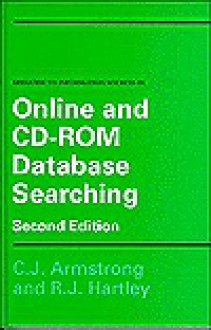 Keyguide To Information Sources In Online And Cd Rom Database Searching - C.J. Armstrong, John Cox, Richard J. Hartley