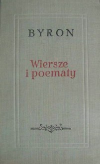 Wiersze i poematy - George Gordon Byron