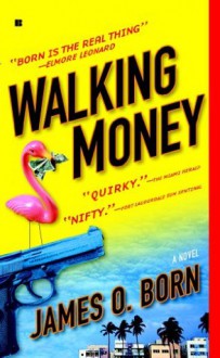 Walking Money (A Billy Tasker Mystery) - James O. Born