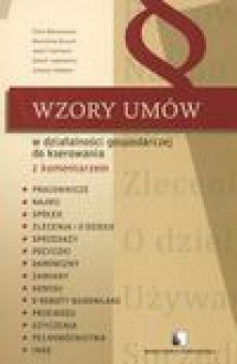 Wzory umów w działalności gospodarczej do kserowania - Daniel Leginowicz, Jacek Czernecki, Marcelina Boruch, Piotr Bejnarowicz, Justyna Sobeyko