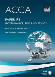 Acca - P1 Governance, Risk and Ethics: Revision Kit - BPP Learning Media