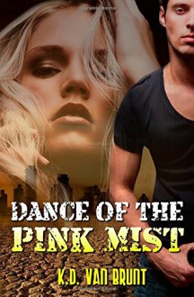 Dance of the Pink Mist (The Cracked Chronicles) (Volume 2) - K.D. Van Brunt