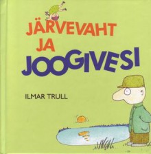 Järvevaht ja joogivesi - Ilmar Trull