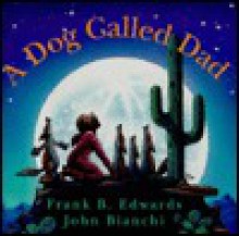 A Dog Called Dad - John Bianchi