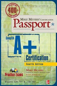 Mike Meyers' CompTIA A+ Certification Passport [With CDROM] - Mike Meyers