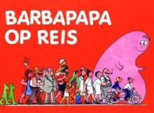 Barbapapa op reis - Annette Tison, Talus Taylor, J.H. Gever