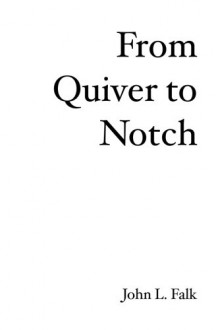 From Quiver to Notch - John Falk