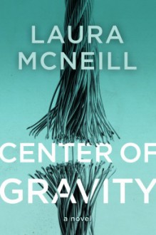 Center of Gravity - Laura McNeill