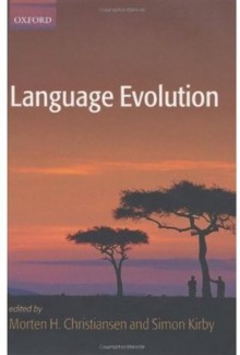 Language Evolution (Studies in the Evolution of Language) - Morten H. Christiansen, Simon Kirby