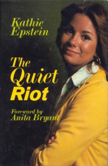 The Quiet Riot - Kathie Epstein, Kathie Lee Gifford