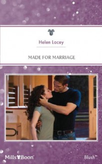 Mills & Boon : Made For Marriage - Helen Lacey