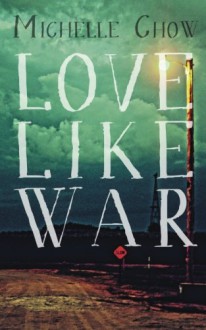 Love Like War - Michelle Chow