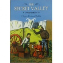 The Secret Valley - Clyde Robert Bulla, Grace Paull