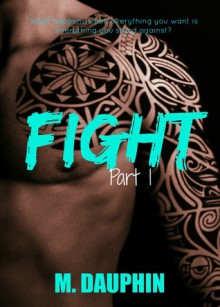 Fight, Part 1 - M. Dauphin