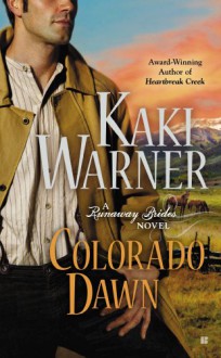 Colorado Dawn (A Runaway Brides Novel) - Kaki Warner