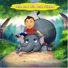 Lek and His Best Friend - Michael Yu