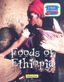 Foods of Ethiopia - Barbara Sheen