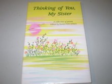 Thinking of You My Sister: A Collection of Poems - Susan Polis Schutz