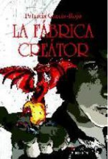 La fábrica Creator ( Los portales de Eldonon I) - Patricia García-Rojo