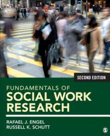 Fundamentals of Social Work Research - Rafael J Engel, Russell K Schutt