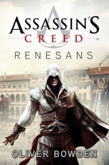 Assassin'S Creed: Renesans (Polska wersja jezykowa) - Oliver Bowden