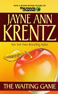 The Waiting Game - Jayne Ann Krentz