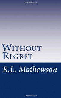 Without Regret (Pyte/Sentinel #2) - R.L. Mathewson