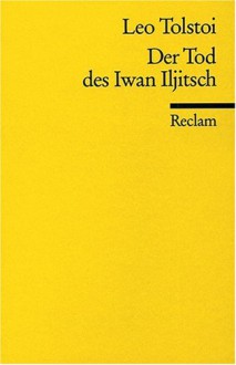 Der Tod des Iwan Iljitsch - Leo Tolstoy