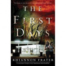 The First Days (As the World Dies, #1) - Rhiannon Frater