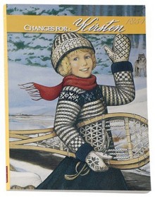 Changes for Kirsten: A Winter Story - Janet Beeler Shaw, Renée Graef