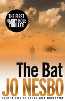 The Bat: The First Harry Hole Case (Harry Hole 1) - Jo Nesbo