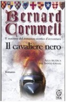 Il cavaliere nero - Donatella Cerutti Pini, Bernard Cornwell