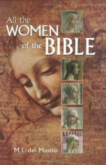 All The Women Of The Bible - M.L. Del Mastro