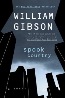 Spook Country (Bigend Trilogy, #2) - William Gibson