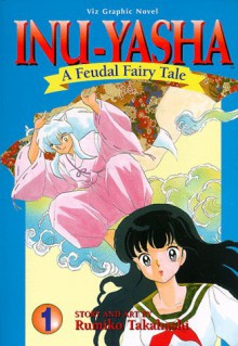 Inu Yasha, Volume 1 - Rumiko Takahashi