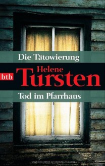 Die Tätowierung & Tod im Pfarrhaus - Helene Tursten, Holger Wolandt