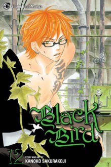 Black Bird, Vol. 12 - Kanoko Sakurakoji