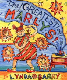 The Greatest of Marlys - Lynda Barry