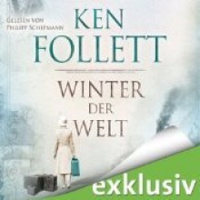 Winter der Welt (Die Jahrhundert-Saga 2) - Ken Follett, Philip Schepmann