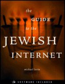 The Guide to the Jewish Internet - Michael Levin