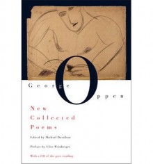 [(New Collected Poems)] [Author: George Oppen] published on (November, 2008) - George Oppen