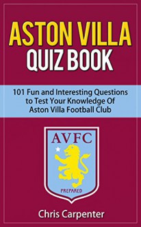 Aston Villa Quiz Book - Chris Carpenter