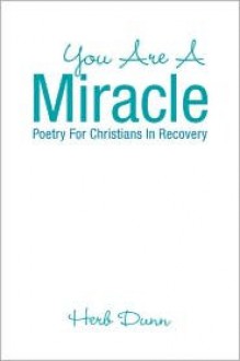 You Are a Miracle - Herb Dunn