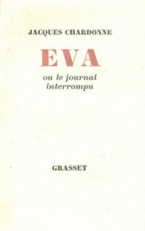 Eva ou le journal interrompu (French Edition) - Jacques Chardonne