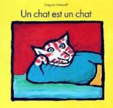 Un Chat Est Un Chat - Grégoire Solotareff