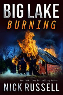 Big Lake Burning - Nick Russell