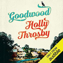 Goodwood - Holly Throsby,Rebekah Robertson