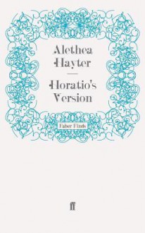 Horatio's Version - Alethea Hayter