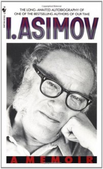 I. Asimov: A Memoir - Isaac Asimov